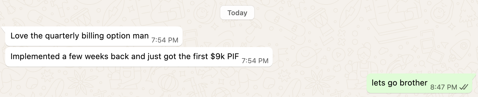 WhatsApp, first $9k PIF from quarterly billing